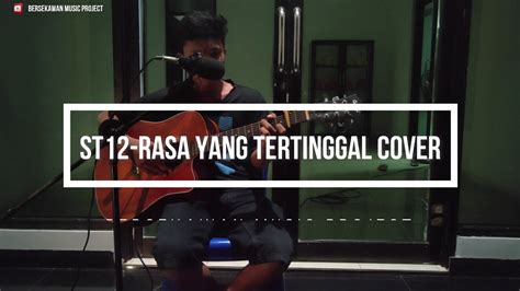 St12 Rasa Yang Tertinggal Cover YouTube