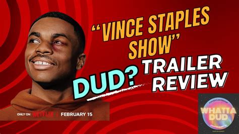 Whattdud Short Vince Staples Show Trailer Review Youtube