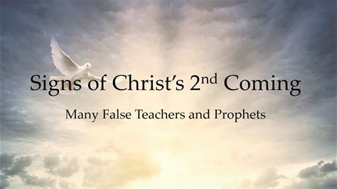 Signs Of Christs 2nd Coming Many False Teachers And Prophets Youtube