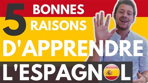 🖐5 Bonnes Raisons Dapprendre Lespagnol Maintenant 🚀 Youtube