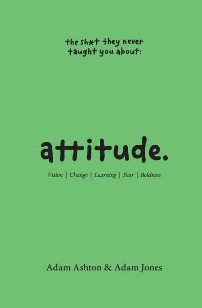 Attitude Vision Change Learning Fear Boldness By Adam Ashton