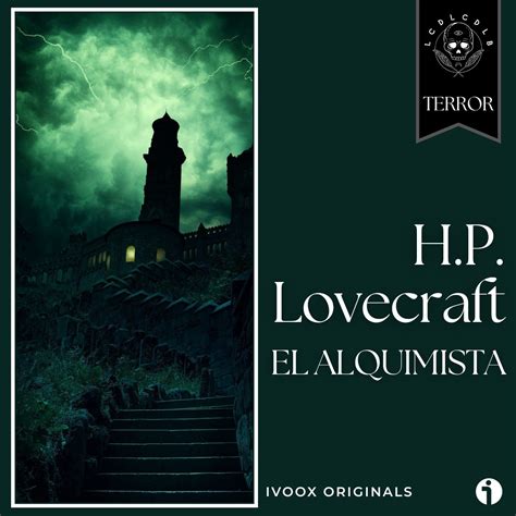 Podcast Relatos De Misterio El Alquimista De H P Lovecraft Anmime