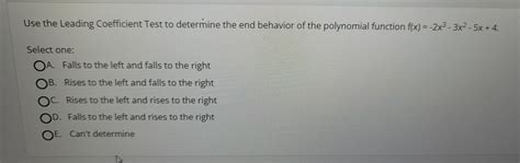 Solved Use The Leading Coefficient Test To Determine The End