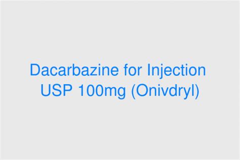 Dacarbazine For Injection Usp Mg