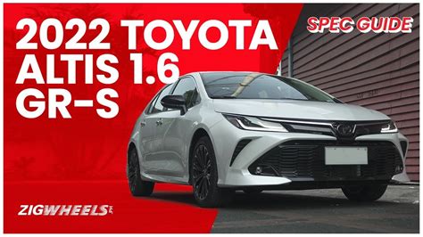 2022 Toyota Corolla Altis 1 6 GR S Spec Guide Zigwheels Ph YouTube