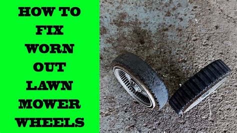 How To Fix Worn Out Lawnmower Drive Wheels Youtube