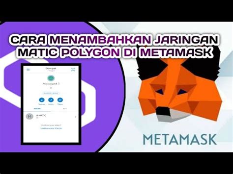 Cara Menambahkan Jaringan MATIC POLYGON Di Metamask Hp Dan Web YouTube