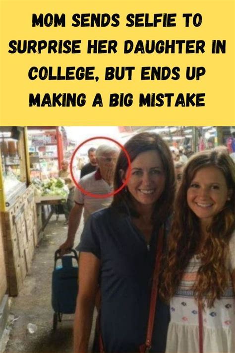 Mom Sends Selfie To Surprise Her Daughter In College But Ends Up