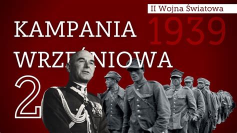 Kulisy Polskiej Wojny Obronnej Cz Kampania Wrze Niowa Youtube