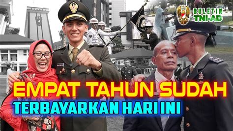 Empat Tahun Sudah Terbayarkan Hari Ini Buletin Tni Ad Youtube