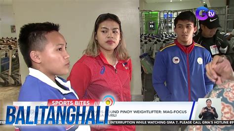 Hidilyn Diaz Sa Mga Paris Bound Pinoy Weightlifters Mag Focus Sa Goal