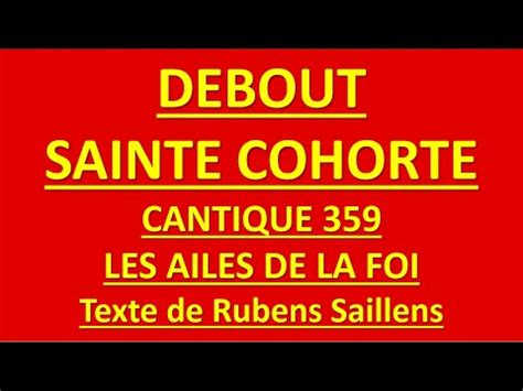 Debout Sainte Cohorte Cantique Les Ailes De La Foi Texte Ruben