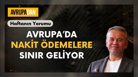 Avrupa da nakit ödemelere sınır geliyor Haftanın Yorumu 33 Bölüm