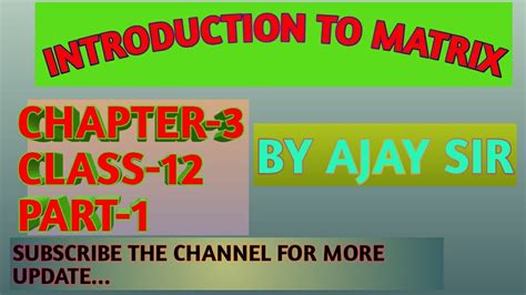 Introduction To Matrix Chapter 3 Class 12 Part 1 Youtube