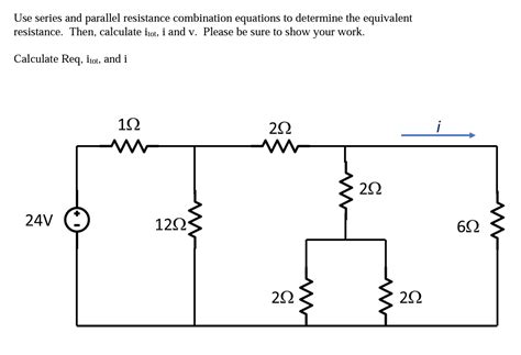 Solved Use Series And Parallel Resistance Combination