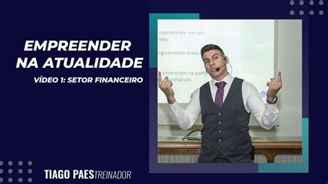 Empreender Na Atualidade O Primeiro V Deo Abordo Como Estruturar O