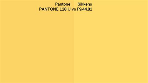 Pantone 128 U Vs Sikkens F9 44 81 Side By Side Comparison