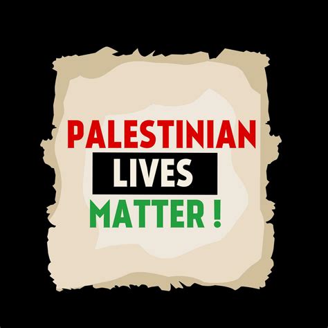 Illustration Vector Of Palestinian Lives Matter Perfect For Freedom