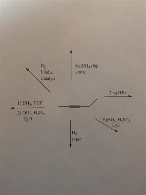 Solved H Lindlar Catalyst Na NHz Liq 78C 2 Eq HB 1 BHz Chegg