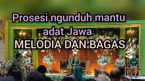 Prosesi Ngunduh Mantu Adat Jawa Pasangan Pengantin Melodea Dan Bagas