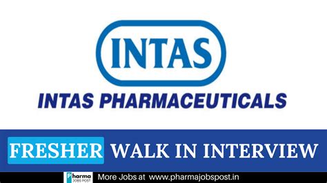 Opportunities With Intas Pharmaceuticals Walk In Interview At Matoda