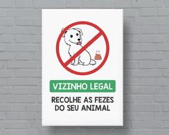 Placa Cachorro X Cm Vizinho Legal Recolhe As Fezes Do Seu Elo