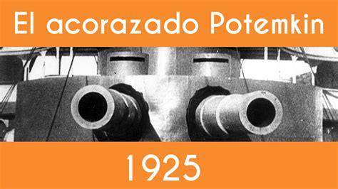 HISTORIA DEL CINE El Acorazado Potemkin 1925 YouTube