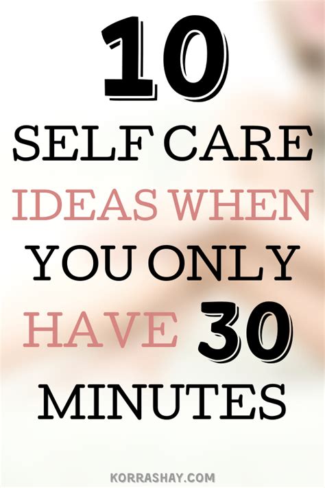 10 Self Care Ideas When You Only Have 30 Minutes