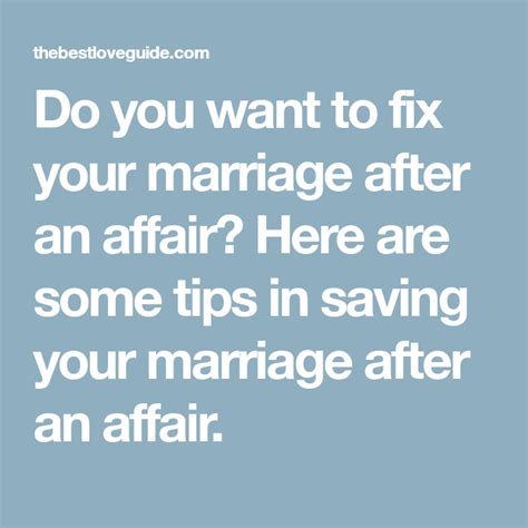 Do You Want To Fix Your Marriage After An Affair Here Are Some Tips In Saving Your Marriage