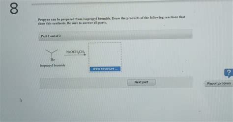 Solved 00 Propyme can be prepared from isopropyl bromide. | Chegg.com