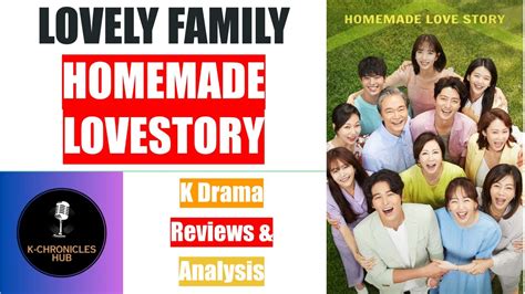 Homemade Love Story Delivers Warmth And Authenticity Kdrama Review