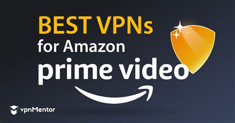 Best Vpns For Amazon Prime Video Working In