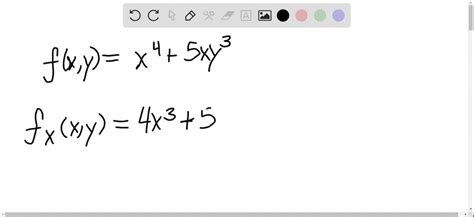 Find The First Partial Derivatives Of The Function F X Y X 4 5xy