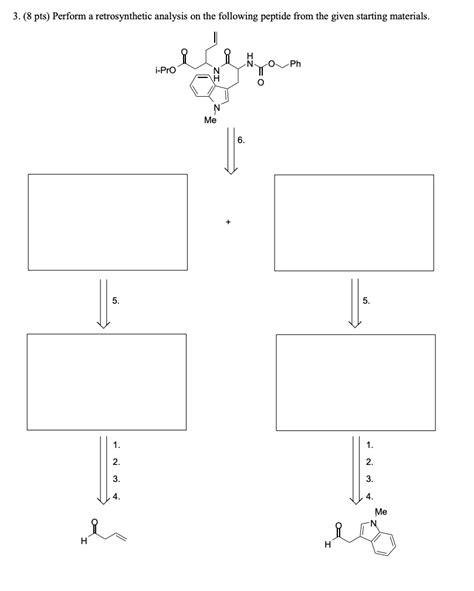 Solved 3 8 Pts Perform A Retrosynthetic Analysis On The Chegg