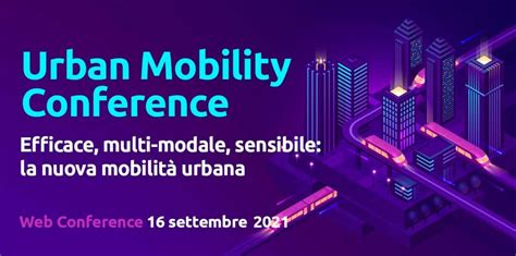 Urban Mobility Conference Per Città Sostenibili Geosmart Magazine