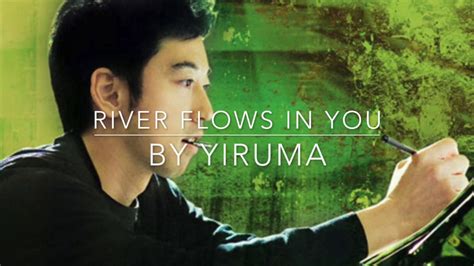 River Flows In You Yiruma Piano Interpretation Youtube