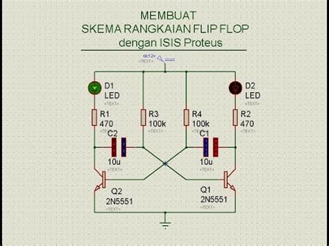 Membuat Skema Rangkaian Flip Flop Dengan Isis Proteus Youtube