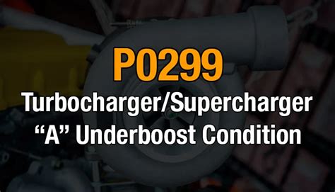 P Turbocharger Supercharger A Underboost Condition Obd Advisor