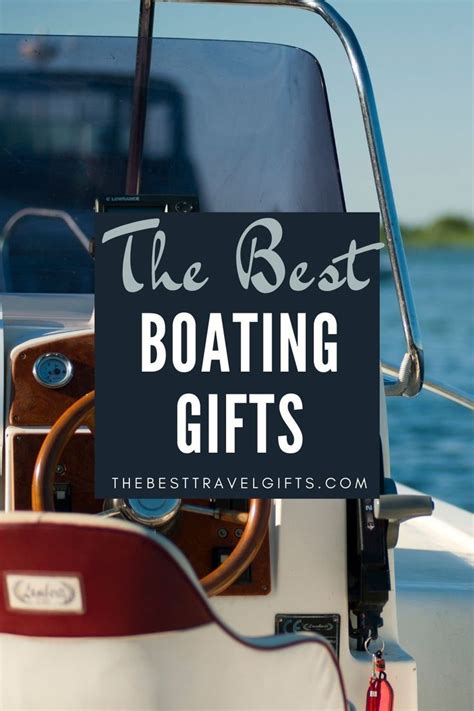 Ship Ayoy The Best Gifts For Boat Owners Gifts For Boaters Gifts