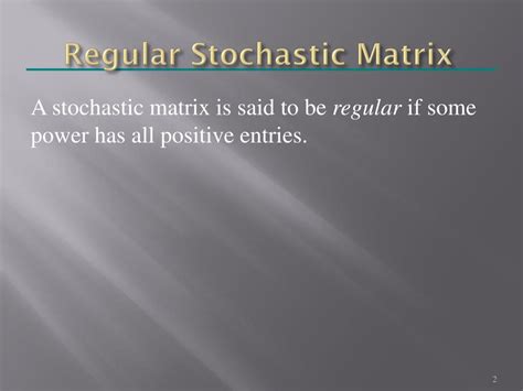 PPT 8 2 Regular Stochastic Matrices PowerPoint Presentation Free