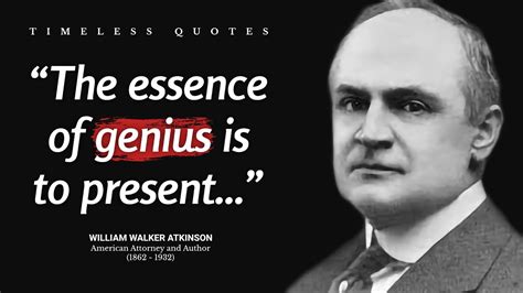 Encouraging William Walker Atkinson Quotes On Life Wisdom Success