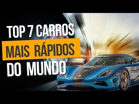 TOP 7 CARROS MAIS RAPIDOS DO MUNDO YouTube