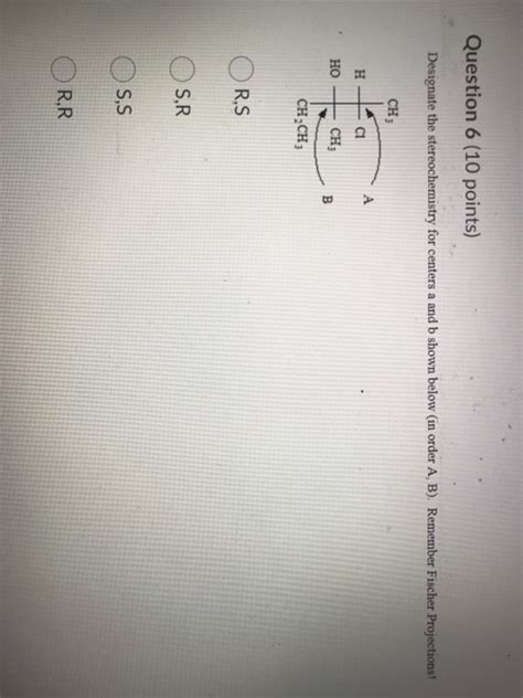 Solved Question 6 10 Points Designate The Stereochemistry Chegg