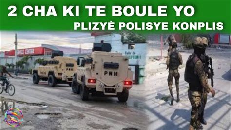 Yo Jwenn Plizyè Polisye Konplis Nan Atak 2 Cha Bandi Kanaran Yo Te Boule Yo M Sezi Youtube