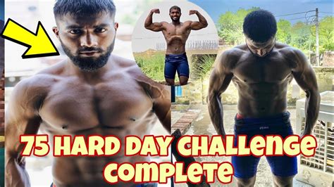 75 Hard Day Challenge Complete By Ankit Baiyanpuria75hardchallenge Youtube