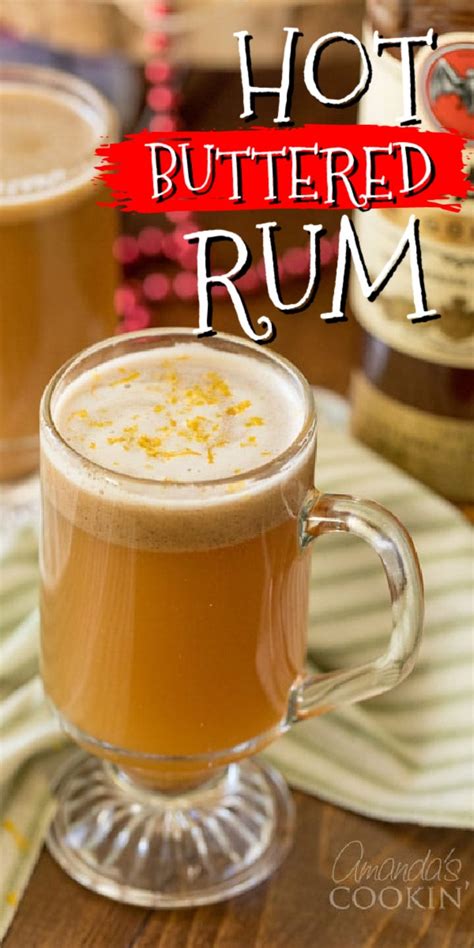 Hot Buttered Rum An Easy And Delicious Hot Toddy Recipe