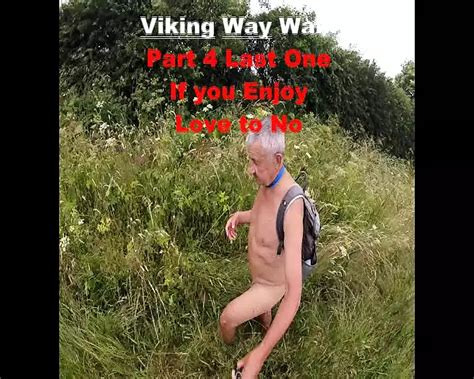 Viking Way Part 4 Of My Nude Walk British Gay Humiliation Porn XHamster