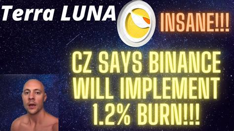 BINANCE WILL IMPLEMENT 1 2 BURN TERRA LUNA CLASSIC NEWS TODAY CRYPTO