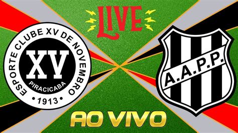 Ao Vivo Xv De Piracicaba X Ponte Preta Campeonato Paulista A