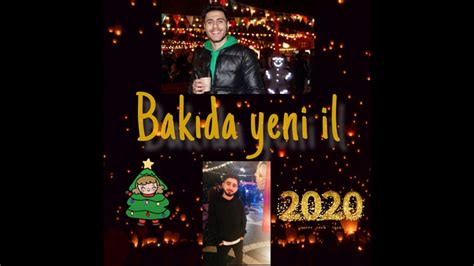 BAKIDA YENİ İL GECƏSİ YouTube